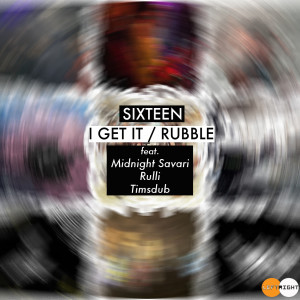 Listen to Rubble (Timsdub Deeper Mix) song with lyrics from Sixteen