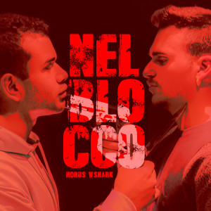 Dengarkan lagu Nel blocco (Explicit) nyanyian Horus dengan lirik