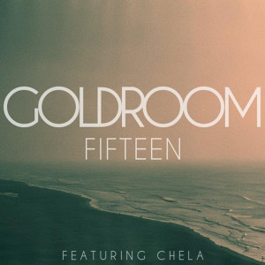 Dengarkan Fifteen lagu dari Goldroom dengan lirik