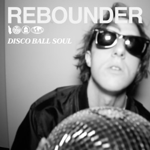 ดาวน์โหลดและฟังเพลง Disco Ball Soul พร้อมเนื้อเพลงจาก Rebounder