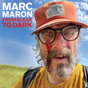 อัลบัม From Bleak To Dark (Explicit) ศิลปิน Marc Maron