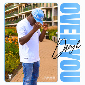 Album Over You (Explicit) from Dreyh