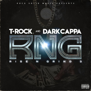 Album RNG (Rise N Grind 3) [Explicit] from T-Rock
