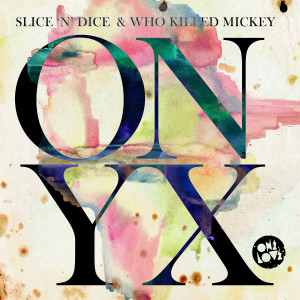 Slice N Dice的专辑Onyx