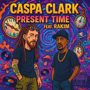 Caspa Clark的專輯Present Time (feat. Rakim) [Explicit]
