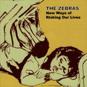 อัลบัม New Ways of Risking Our Lives ศิลปิน The Zebras