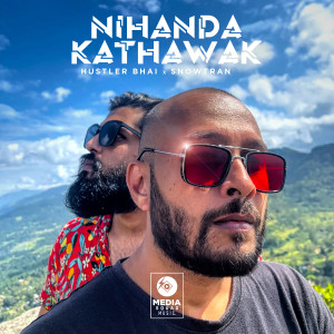 Listen to Nihanda Kathawak song with lyrics from Hustler Bhai