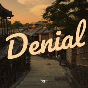 Album Denial (Explicit) from Fern