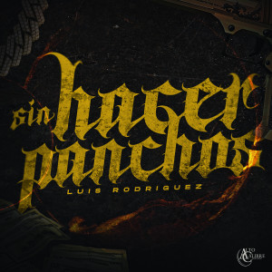 Album Sin Hacer Panchos from Luis Rodriguez