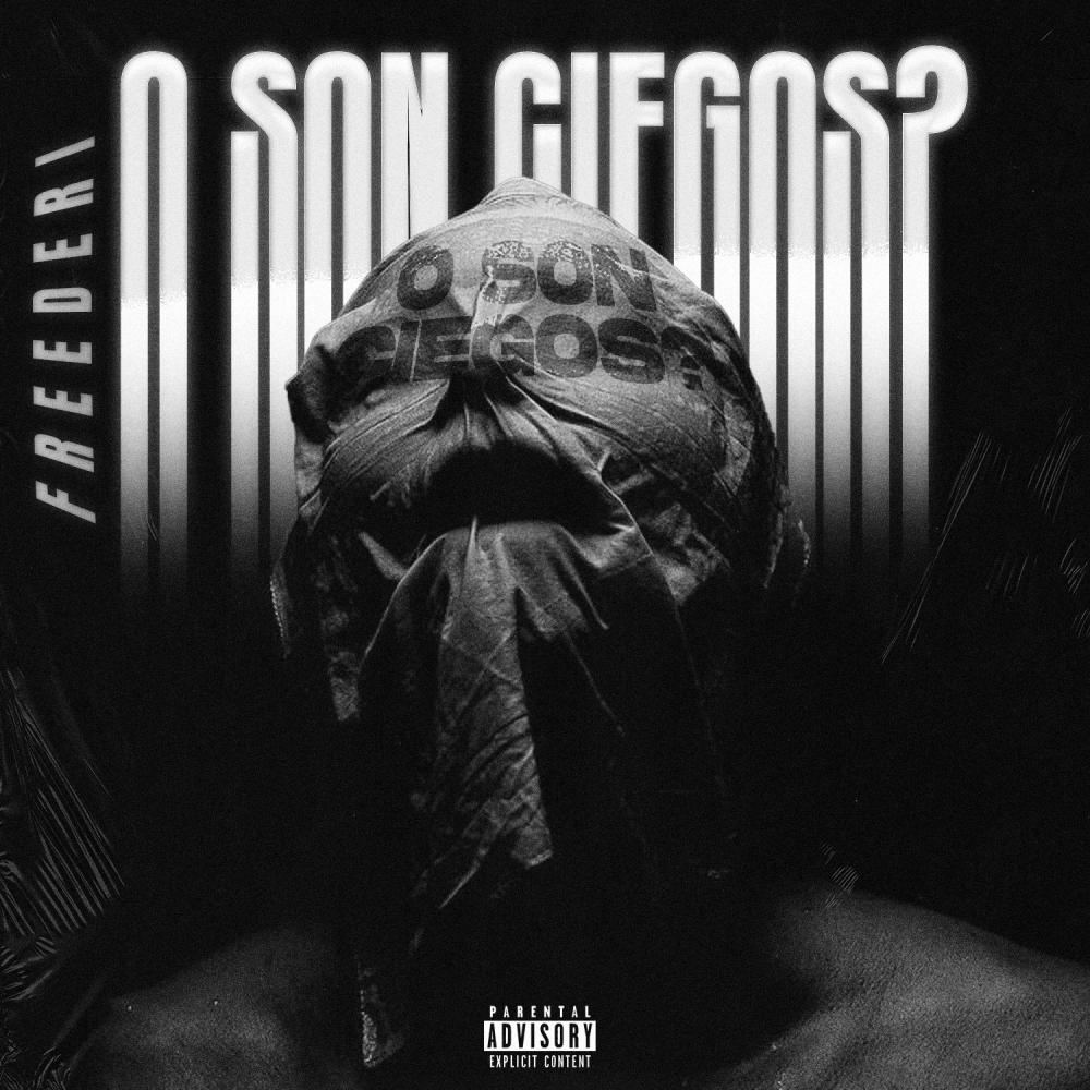 O SON CIEGOS? (Explicit)