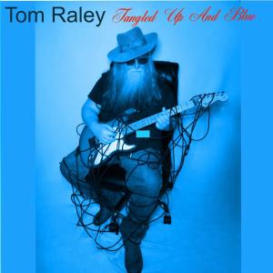 Album Tangled Up And Blue from Tom Raley