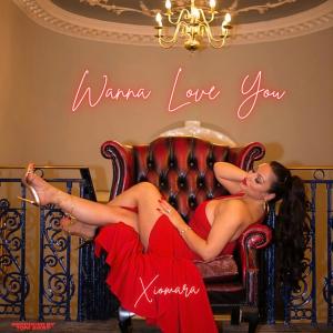 收聽Xiomara的Wanna Love You歌詞歌曲