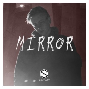 ดาวน์โหลดและฟังเพลง Mirror พร้อมเนื้อเพลงจาก Sendix