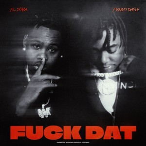 Fredo Bang的專輯Fuck Dat (Explicit)