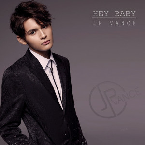 收聽JP Vance的Hey Baby!歌詞歌曲