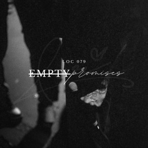 Album Empty Promises (Explicit) from LOC 079