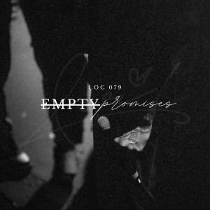 LOC 079的專輯Empty Promises (Explicit)