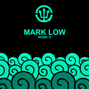 收聽Mark Low的Work It (Radio Edit)歌詞歌曲