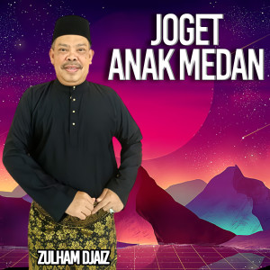 Zulham Djais的專輯Joget Anak Medan