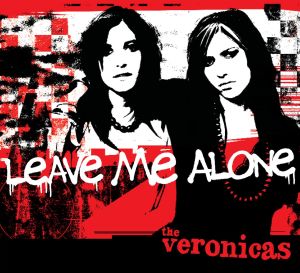 อัลบัม Leave Me Alone (Australian Maxi) ศิลปิน The Veronicas