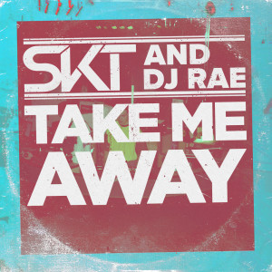 Listen to Take Me Away (Extended Radio Edit) song with lyrics from DJ S.K.T