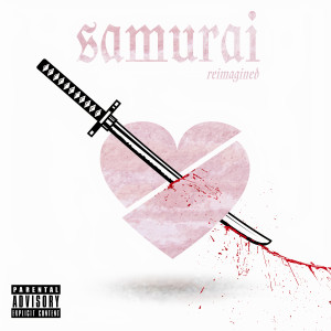 Call Me Karizma的專輯Samurai (Reimagined) (Explicit)