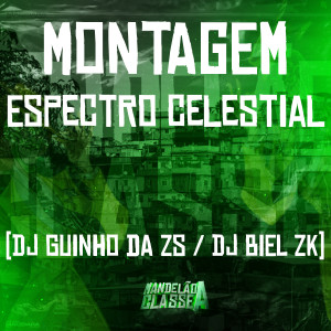 ดาวน์โหลดและฟังเพลง Montagem - Espectro Celestial พร้อมเนื้อเพลงจาก DJ Guinho da ZS