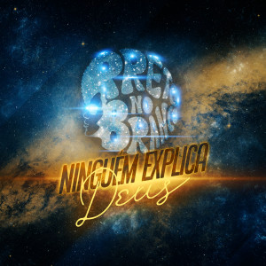 ดาวน์โหลดและฟังเพลง Ninguém Explica Deus พร้อมเนื้อเพลงจาก Preto no Branco