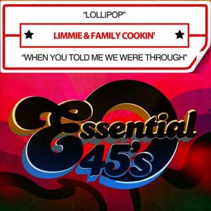 收聽Limmie & Family Cookin'的When You Told Me We Were Through歌詞歌曲