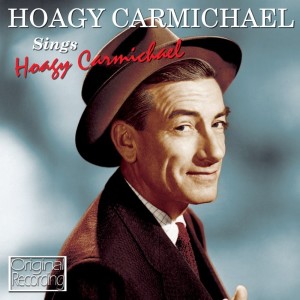 Album Hoagy Carmichael Sings Hoagy Carmichael from Hoagy Carmichael