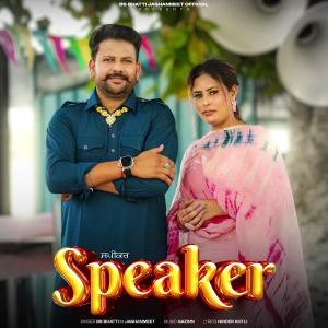 BS Bhatti的專輯Speaker (feat. Jashanmeet)
