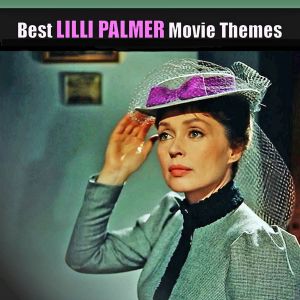 Album Best LILLI PALMER Movie Themes (Original Movie Soundtrack) oleh Various