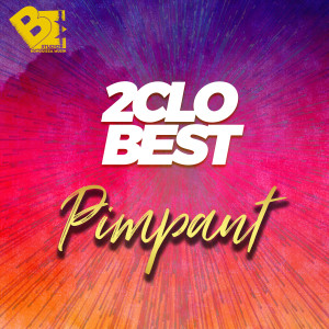 Listen to Pimpant song with lyrics from 2clo Best