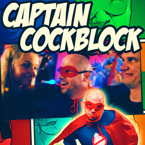 Listen to Captain Cockblock (Explicit) song with lyrics from EpicLLOYD