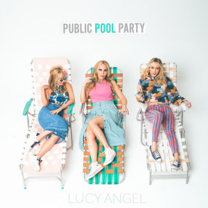 Lucy Angel的專輯Public Pool Party