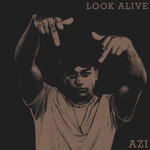 AZI的專輯Look Alive (Explicit)