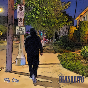 Don Blanquito的專輯My City