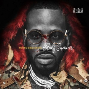 Album Bloody Summer (Explicit) from Young Greatness