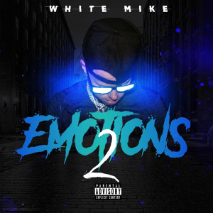 Album Emotions 2 (Explicit) from White Mike