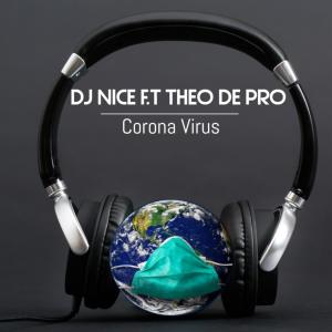 อัลบัม Corona virus (feat. Theo de pro) (Explicit) ศิลปิน DJ Nic-E