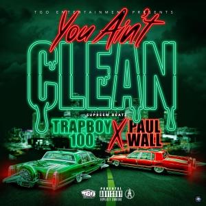 อัลบัม You Ain't Clean (Explicit) ศิลปิน Trapboy100