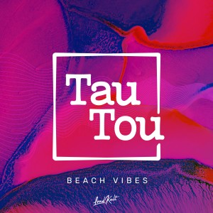 收聽TauTou的Beach Vibes歌詞歌曲