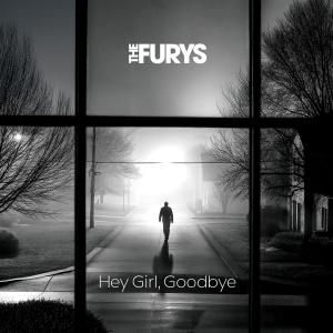 收聽The Furys的Hey Girl, Goodbye歌詞歌曲
