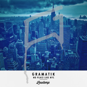 Album No Place Like NYC from Gramatik