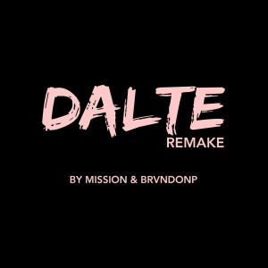 Listen to Dalte Remake song with lyrics from Mission