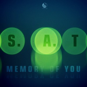 收聽S.A.T的Memory of You (Original Mix)歌詞歌曲
