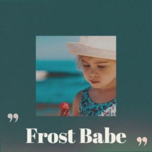 收听Norbey Wilmann的Frost Babe歌词歌曲
