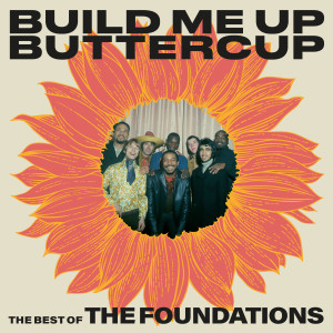 The Foundations的專輯Build Me Up Buttercup: The Best of The Foundations