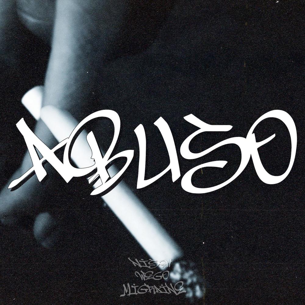 ABUSO (feat. WEGO & NISH) (Explicit)