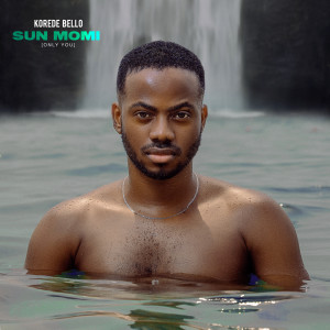 ดาวน์โหลดและฟังเพลง Sun Momi พร้อมเนื้อเพลงจาก Korede Bello